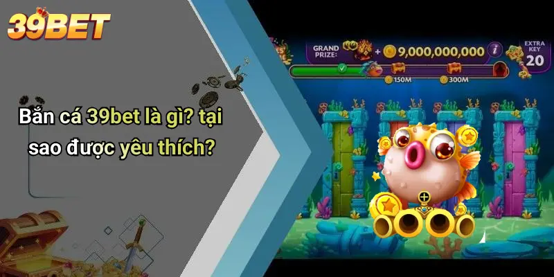 Bắn Cá 39BET 1 Bắn Cá 39BET
