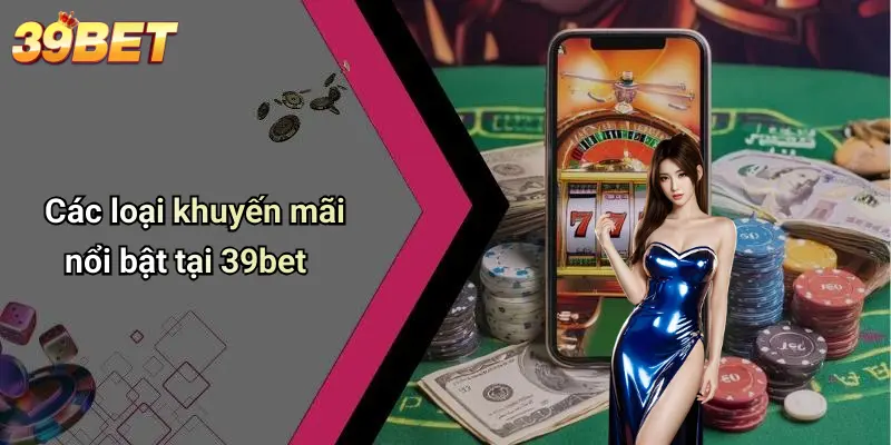 Khuyến Mãi 39BET