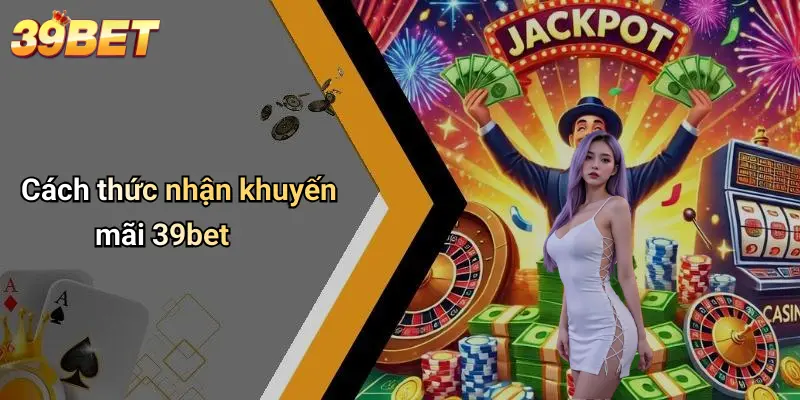 Khuyến Mãi 39BET