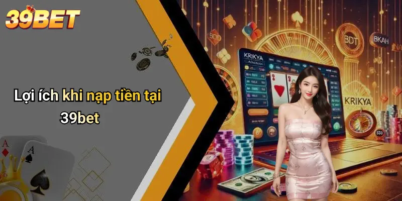 Nạp Tiền 39BET