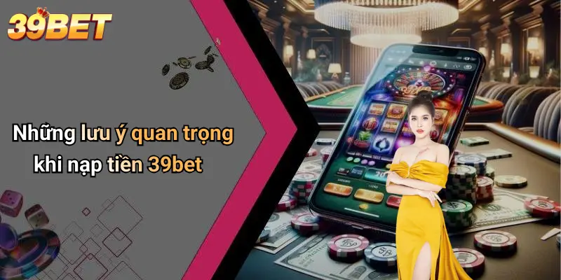 Nạp Tiền 39BET