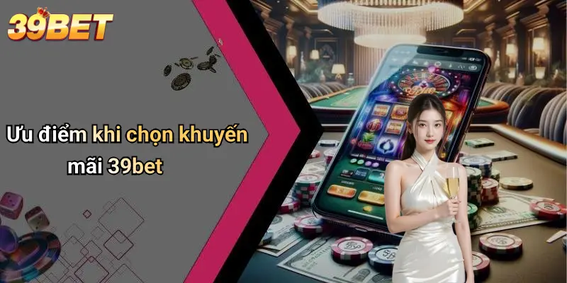 Khuyến Mãi 39BET